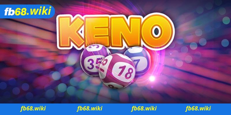 Các hình thức đặt cược của trò chơi Keno 