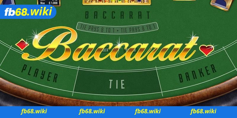 Giới thiệu Game Baccarat 